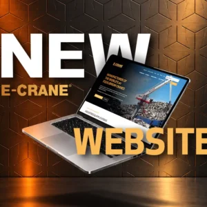 A new digital experience: Discover the new E-Crane website!